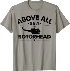 Above Be A Rotorhead - Aviation Fan Mechanic Helicopter T-Shirt