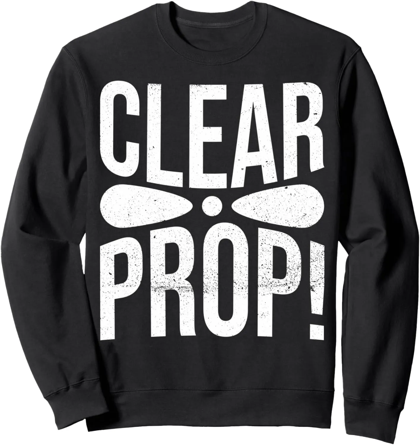 Aviation Birthday Helicopter Lovers Clear Prop Sweatshirt