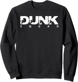 Dunk Squad Sweatshirt