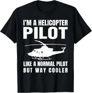Funny Helicopter Pilot Aviation Lover Hilarious Quote Outfit T-Shirt