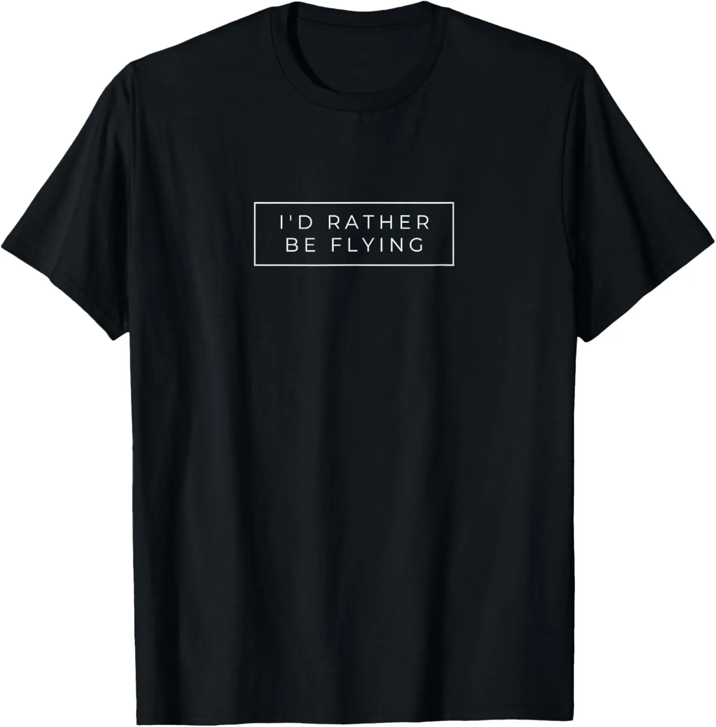 I'd Rather Be Flying-Airplane Helicopter Aviator Pilot Gifts T-Shirt