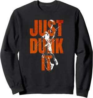Just Dunk It Basketball Design - Slam Dunk Sports Sweatshirt