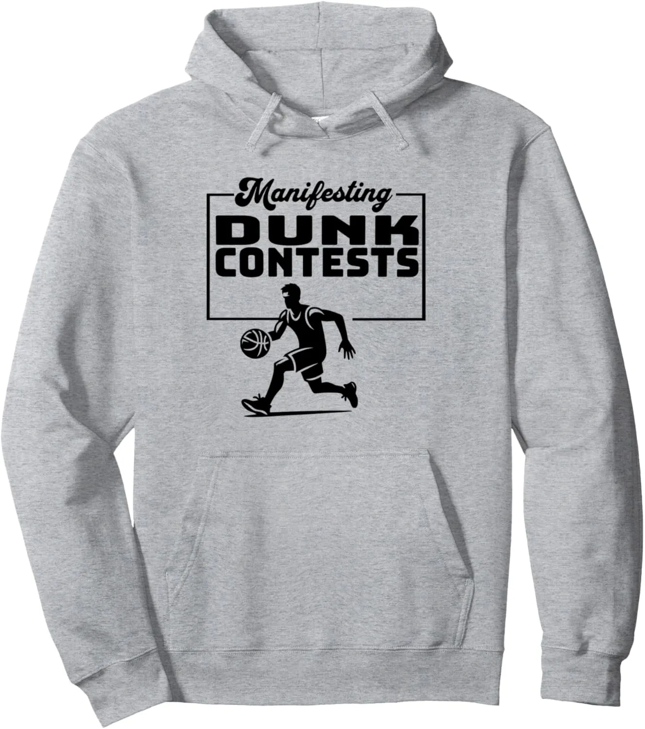 Manifesting Dunk Contests Basketball Sports Enthusiast Pullover Hoodie