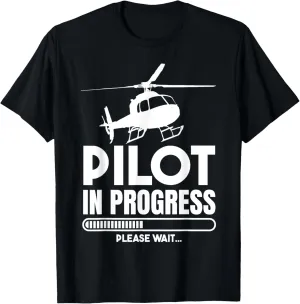 Pilot In Progress Please Wait Funny Helicopter Aviation Pun T-Shirt
