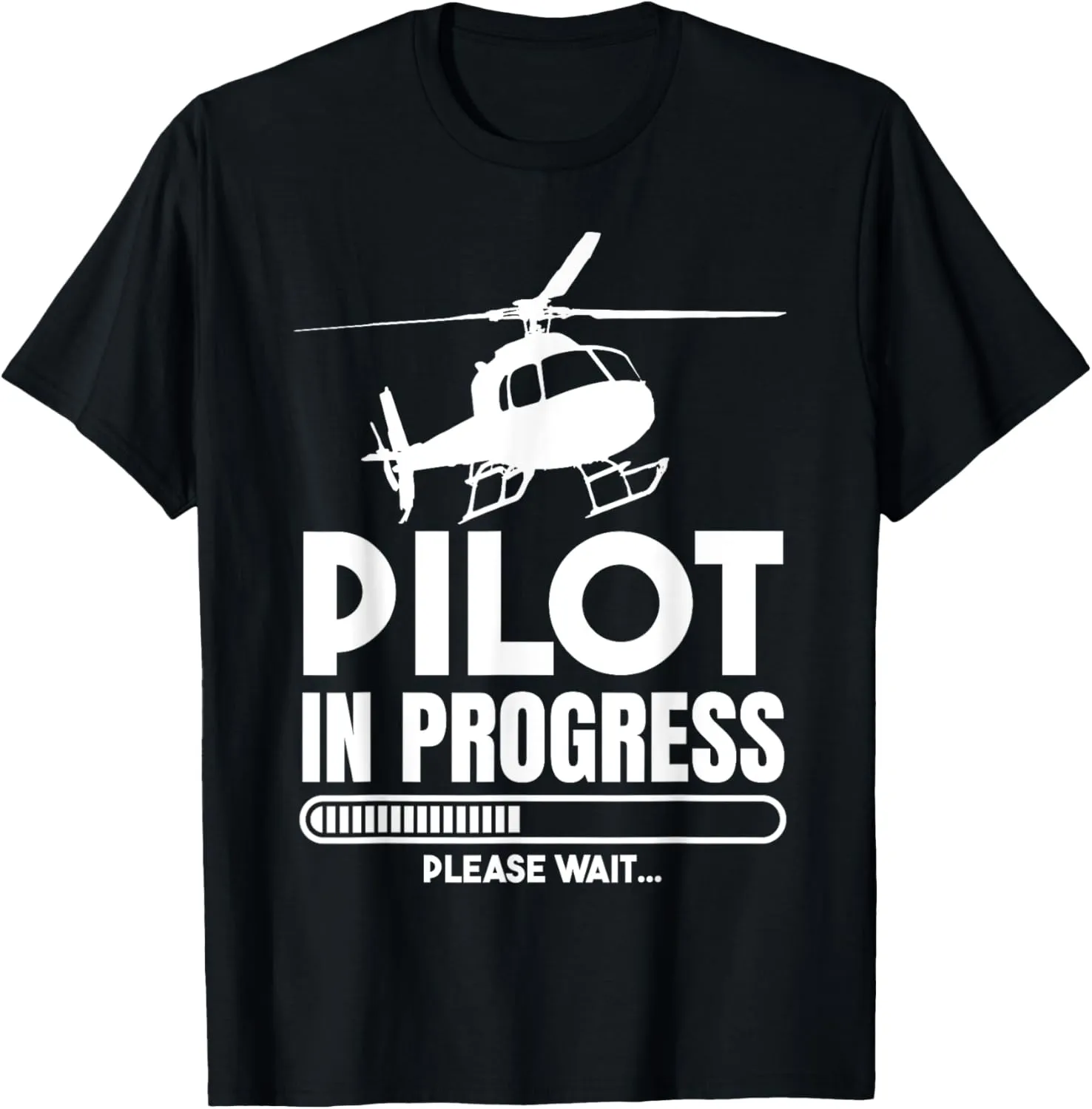 Pilot In Progress Please Wait Funny Helicopter Aviation Pun T-Shirt