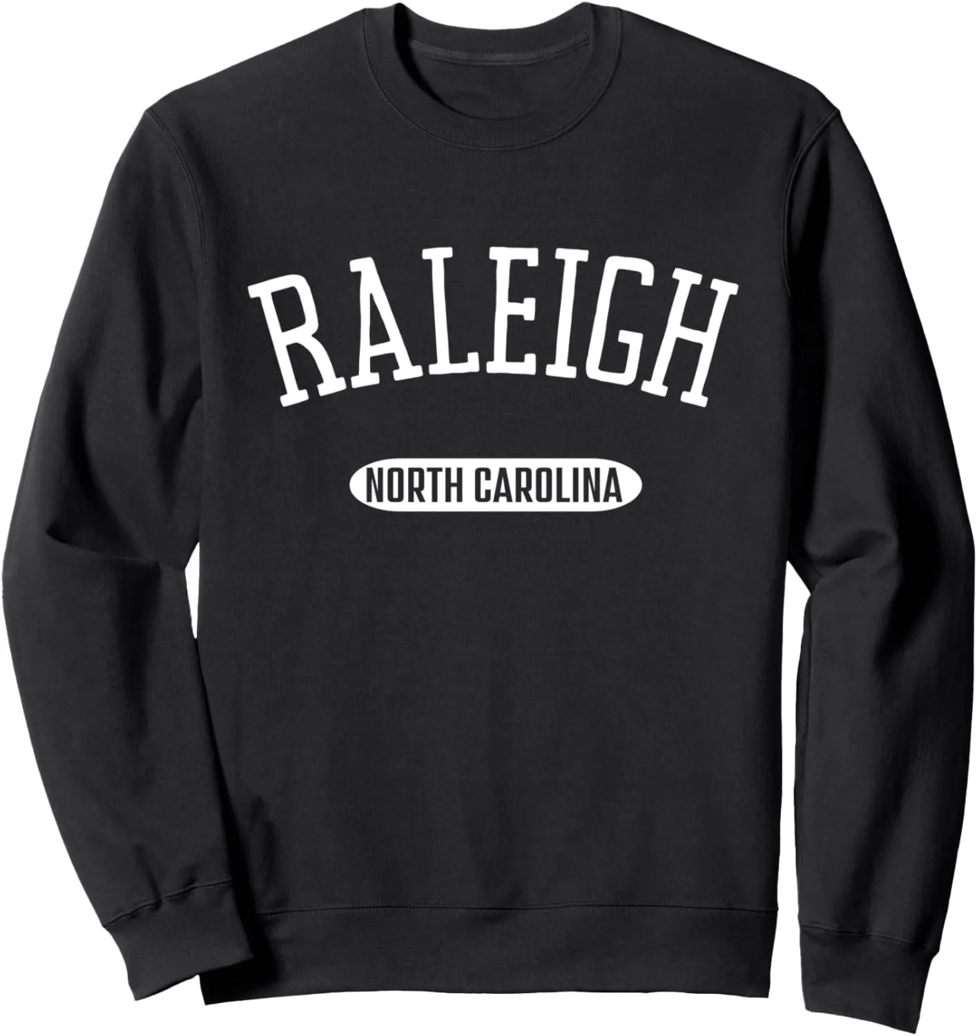 Raleigh Shirt Classic Style Raleigh North Carolina Sweatshirt