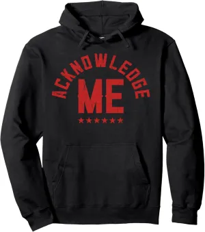 Vintage Design, Acknowledge Me, Sports Competition Pullover Hoodie