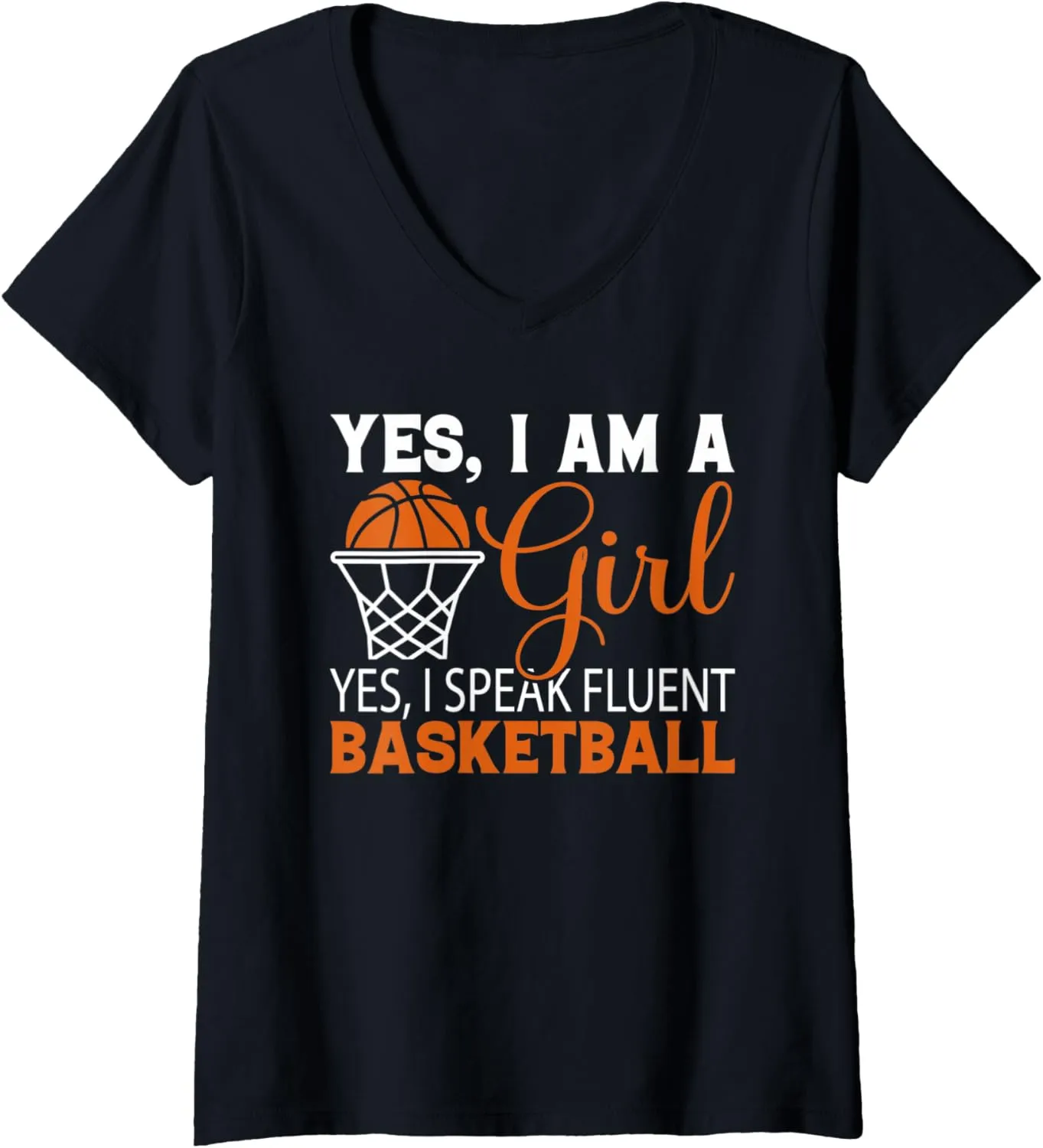 Womens YES I am a Girl Yes i speak fluent BB - Basketball Lover V-Neck T-Shirt